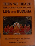 Thus We Heard Recollections of the Life of the Buddha