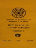 How to Live As a Good Buddhist Vol.I
