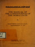 Magganga Dipani :The Manual of the Constituents of the Nobel Path