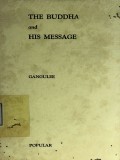 The Buddha and His Message: The Heart of Enlightenment