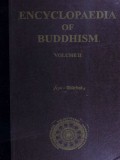 Encyclopaedia of Buddhism  Vol.II
